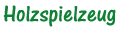 Holzspielzeug